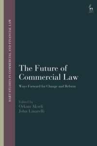 商法の未来<br>The Future of Commercial Law : Ways Forward for Change and Reform (Hart Studies in Commercial and Financial Law)