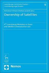 Ownership of Satellites : 4th Luxembourg Workshop on Space and Satellite Communication Law