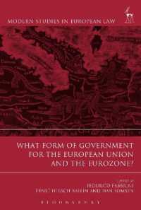 ＥＵ及びユーロ圏の統治形態：将来展望<br>What Form of Government for the European Union and the Eurozone? (Modern Studies in European Law)