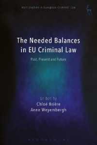 ＥＵ刑法におけるバランスの必要性<br>The Needed Balances in EU Criminal Law : Past, Present and Future (Hart Studies in European Criminal Law)