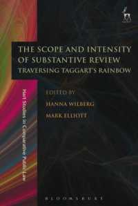 The Scope and Intensity of Substantive Review : Traversing Taggart's Rainbow (Hart Studies in Comparative Public Law)