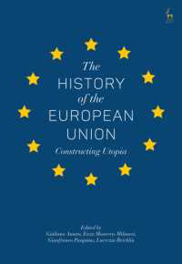 The History of the European Union : Constructing Utopia