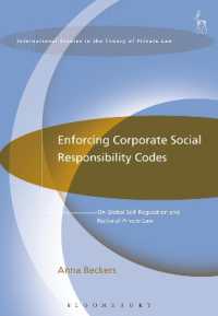 Enforcing Corporate Social Responsibility Codes : On Global Self-Regulation and National Private Law (International Studies in the Theory of Private Law)