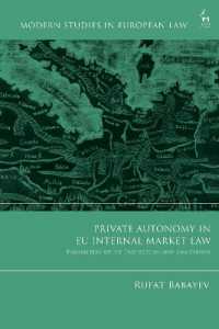Private Autonomy in EU Internal Market Law : Parameters of its Protection and Limitation (Modern Studies in European Law)