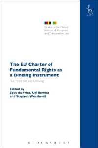 拘束力ある法規範としてのＥＵ基本権憲章<br>The EU Charter of Fundamental Rights as a Binding Instrument : Five Years Old and Growing (Studies of the Oxford Institute of European and Comparative Law)