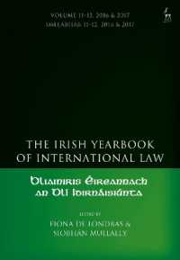 The Irish Yearbook of International Law, Volume 11-12, 2016-17 (Irish Yearbook of International Law)