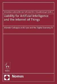 ＡＩとモノのインターネットに関する法的責任<br>Liability for Artificial Intelligence and the Internet of Things : Münster Colloquia on EU Law and the Digital Economy IV
