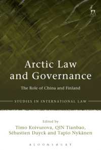 北極をめぐる法とガバナンス：中国とフィンランドの役割<br>Arctic Law and Governance : The Role of China and Finland (Studies in International Law)