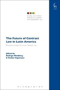 ラテンアメリカの契約法の未来<br>The Future of Contract Law in Latin America : The Principles of Latin American Contract Law (Studies of the Oxford Institute of European and Comparative Law)