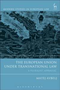 多国間法の下でのＥＵ：多元主義的評価<br>The European Union under Transnational Law : A Pluralist Appraisal (Modern Studies in European Law)