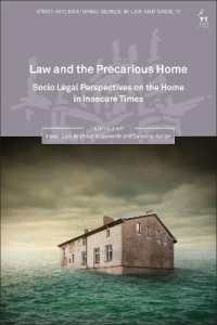 不安定な住宅事情への法社会学的視点<br>Law and the Precarious Home : Socio Legal Perspectives on the Home in Insecure Times (Oñati International Series in Law and Society)