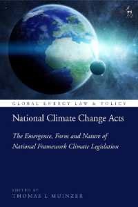 National Climate Change Acts : The Emergence, Form and Nature of National Framework Climate Legislation (Global Energy Law and Policy)