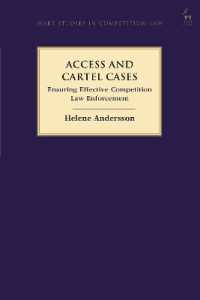 Access and Cartel Cases : Ensuring Effective Competition Law Enforcement (Hart Studies in Competition Law)