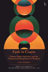 Faith in Courts : Human Rights Advocacy and the Transnational Regulation of Religion (Hart Monographs in Transnational and International Law)