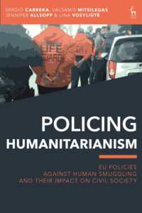 Policing Humanitarianism : EU Policies against Human Smuggling and their Impact on Civil Society