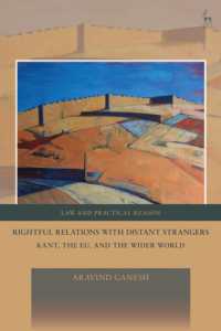 Rightful Relations with Distant Strangers : Kant, the EU, and the Wider World (Law and Practical Reason)