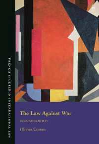 The Law against War : The Prohibition on the Use of Force in Contemporary International Law (French Studies in International Law)