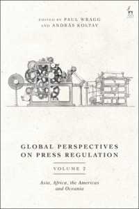 報道規制へのグローバルな視座　第２巻：アジア・アフリカ・南北アメリカ・オセアニア<br>Global Perspectives on Press Regulation, Volume 2 : Asia, Africa, the Americas and Oceania