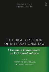 The Irish Yearbook of International Law, Volume 14, 2019 (Irish Yearbook of International Law)
