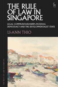 The Rule of Law in Singapore : Legal Communitarianism, Paternal Democracy and the Developmentalist State (The Rule of Law in Context)