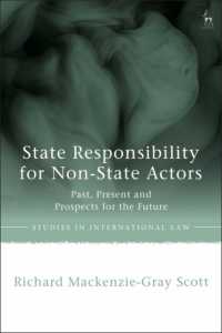 State Responsibility for Non-State Actors : Past, Present and Prospects for the Future (Studies in International Law)