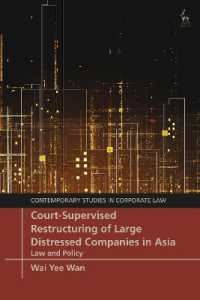Court-Supervised Restructuring of Large Distressed Companies in Asia : Law and Policy (Contemporary Studies in Corporate Law)