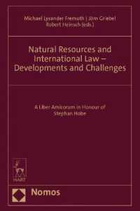 天然資源と国際法：発展と課題<br>Natural Resources and International Law - Developments and Challenges : A Liber Amicorum in Honour of Stephan Hobe