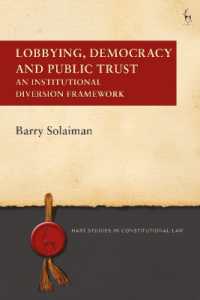 Lobbying, Democracy and Public Trust : An Institutional Diversion Framework (Hart Studies in Constitutional Law)