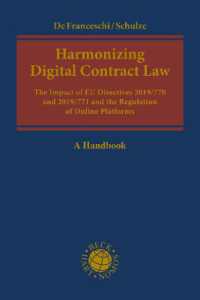 Harmonizing Digital Contract Law : The Impact of EU Directives 2019/770 and 2019/771 and the Regulation of Online Platforms