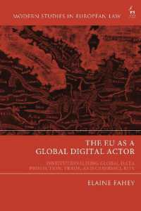 The EU as a Global Digital Actor : Institutionalising Global Data Protection, Trade, and Cybersecurity (Modern Studies in European Law)
