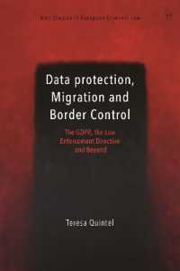 Data Protection, Migration and Border Control : The GDPR, the Law Enforcement Directive and Beyond (Hart Studies in European Criminal Law)