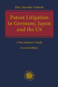 Patent Litigation in Germany, Japan and the United States : A Practitioner's Guide （2ND）