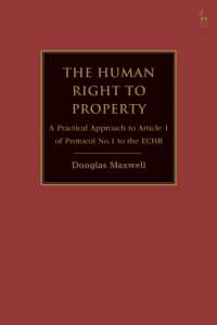 The Human Right to Property : A Practical Approach to Article 1 of Protocol No.1 to the ECHR