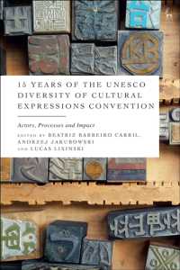 15 Years of the UNESCO Diversity of Cultural Expressions Convention : Actors, Processes and Impact