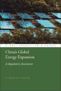 China's Global Energy Expansion : A Regulatory Assessment (Global Energy Law and Policy)