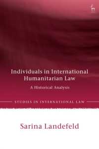 Individuals in International Humanitarian Law : A Historical Analysis (Studies in International Law)