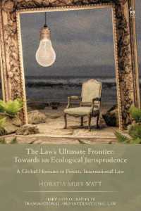 The Law's Ultimate Frontier: Towards an Ecological Jurisprudence : A Global Horizon in Private International Law (Hart Monographs in Transnational and International Law)