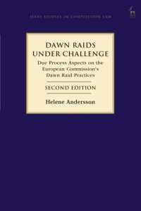 Dawn Raids under Challenge : Due Process Aspects on the European Commission's Dawn Raid Practices (Hart Studies in Competition Law) （2ND）