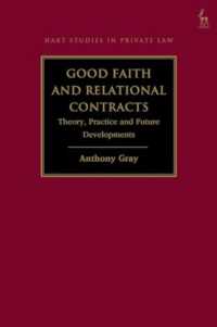 Good Faith and Relational Contracts, Volume 1 : Theory, Practice and Future Developments (Hart Studies in Private Law)