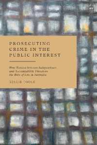 Prosecuting Crime in the Public Interest : How Tension between Independence and Accountability Threatens the Rule of Law in Australia