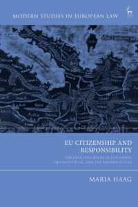 EU Citizenship and Responsibility : The Evolving Roles of the Union, the Individual, and the Member States (Modern Studies in European Law)