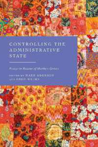 Controlling the Administrative State : Essays in Honour of Matthew Groves