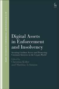 Digital Assets in Enforcement and Insolvency : Securing Creditor Access and Protecting Customer Interests in the Crypto World (Hart Studies in Commercial and Financial Law)