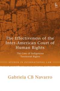 The Effectiveness of the Inter-American Court of Human Rights : The Case of Indigenous Territorial Rights (Studies in International Law)