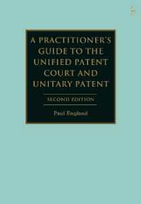 A Practitioner's Guide to the Unified Patent Court and Unitary Patent （2ND）