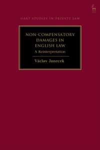 Non-Compensatory Damages in English Law : A Reinterpretation (Hart Studies in Private Law)