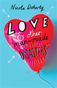 Love and Other Man-made Disasters -- Paperback / softback