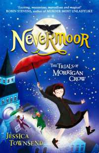 ジェシカ・タウンゼント『ネバ－ム－ア　モリガン・クロウの挑戦』（原書）<br>Nevermoor : The Trials of Morrigan Crow Book 1 (Nevermoor)