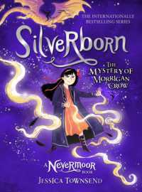 Silverborn : The Mystery of Morrigan Crow Book 4 (Nevermoor)