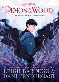 Demon in the Wood : A Shadow and Bone Graphic Novel (Shadow and Bone)